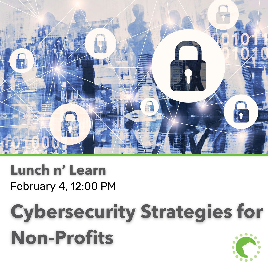 Fresh Look at Cybersecurity Strategies For Non Profits Lunch N Learn
